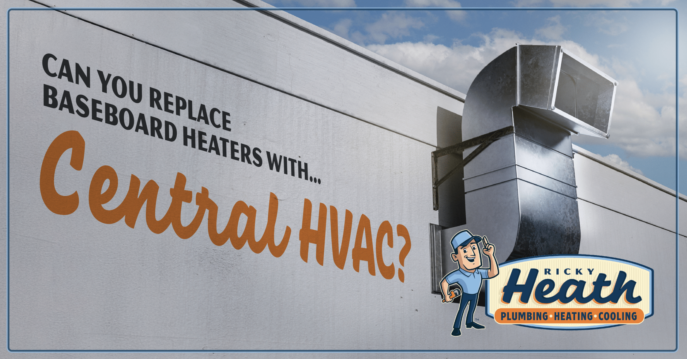 replace baseboard heater with hvac